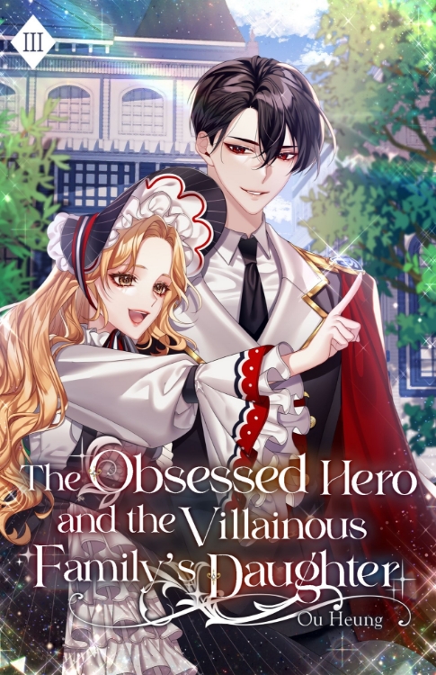 Picture of The Obsessed Hero and the Villainous Family’s Daughter: Volume III